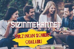 Erzincan Sohbet Odaları