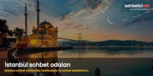 istanbul Sohbet Odaları
